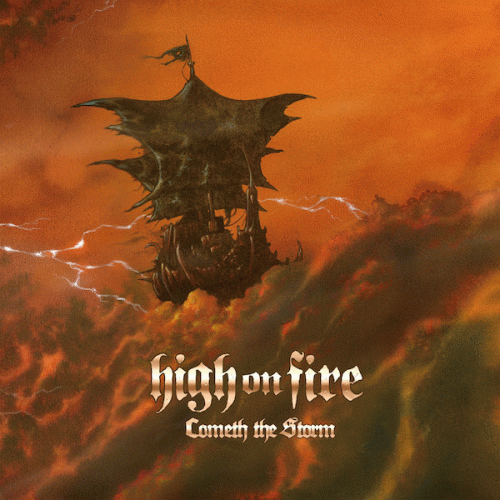 High On Fire : Cometh the Storm